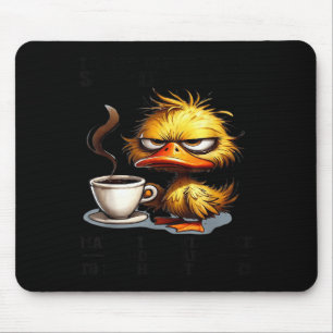 Ente ich verstehe dumme Menschen nicht vielleicht Mousepad