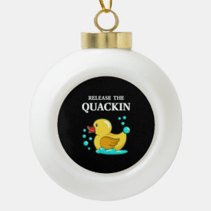 Ente - lasst das Quackin los Keramik Kugel-Ornament