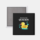 Ente - lasst das Quackin los Magnet (Vorderseite/Rückseite)