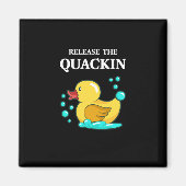 Ente - lasst das Quackin los Magnet (Vorne)