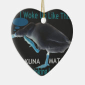 Ente mit mir Weckte so auf und Hakuna Matata Text Keramikornament (Rechts)