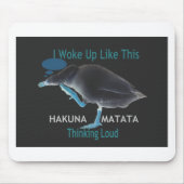 Ente mit mir Weckte so auf und Hakuna Matata Text Mousepad (Vorne)