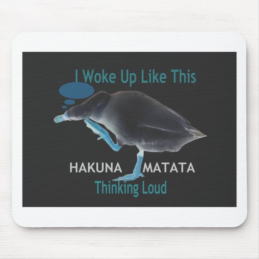 Ente mit mir Weckte so auf und Hakuna Matata Text Mousepad (Vorne)