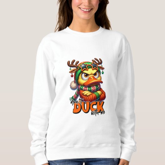 Ente nicht mit mir Weihnachten Sweatshirt (Vorderseite)