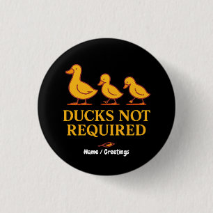 Enten nicht erforderlich   Lustige minimalistische Button