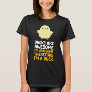 Enten sind Phantastisch, ich bin Phantastisch, als T-Shirt