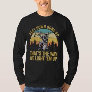 Entenjäger Füße unten Gewehre hoch Entenjagd T-Shirt