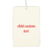 Enter Your Custom Text Autolufterfrischer (Vorderseite)