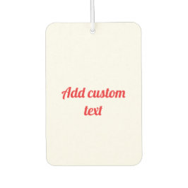 Enter Your Custom Text Autolufterfrischer