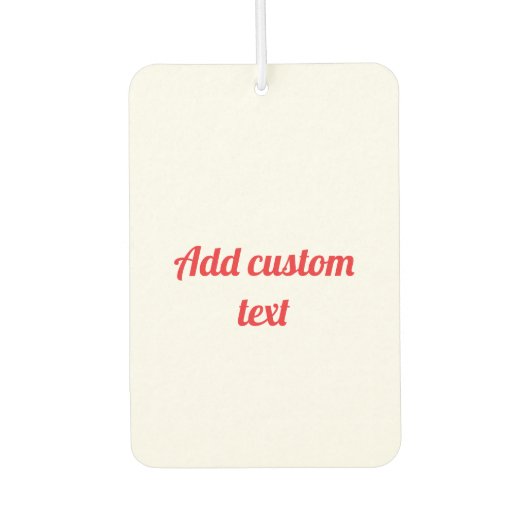 Enter Your Custom Text Autolufterfrischer (Vorderseite)