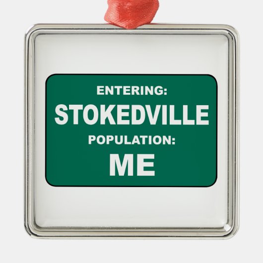 Entering Stokedville Population Me Ornament Aus Metall (Vorne)