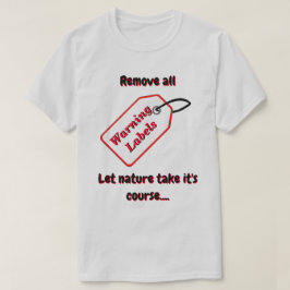 Entfernen Sie Warnschilder, und entscheiden Sie di T-Shirt