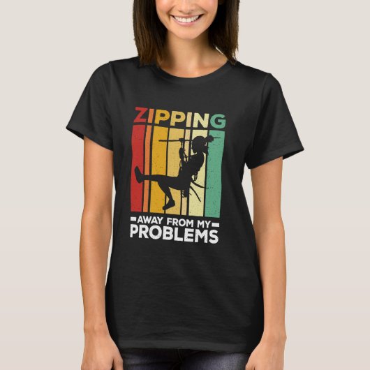 Entfernen von meinen Problemen Zipline Zipling T-Shirt (Vorderseite)
