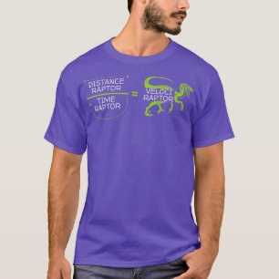 Entfernung Raptor Time Raptor Velociraptor T-Shirt