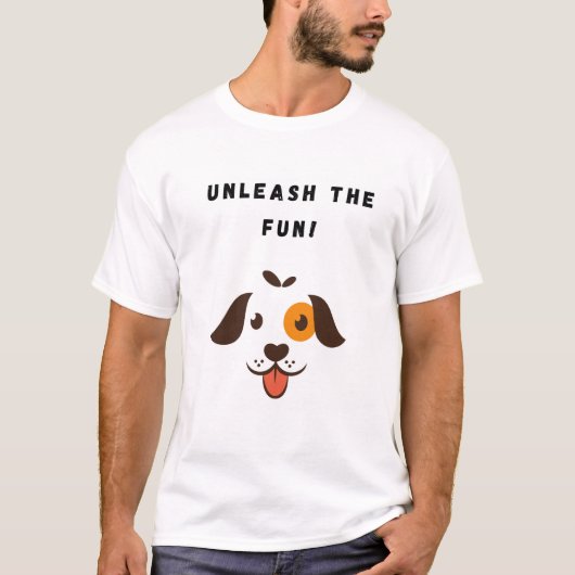 Entfesseln Sie den Spaß! Funny Dog T-Shirt (Vorderseite)