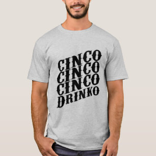 Entfesseln Sie den Spaß mit Cinco de Drinko T-Shirt