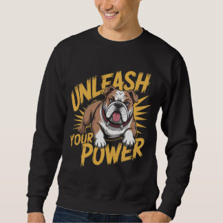 Entfesseln Sie Ihr Power Bulldog-Design Sweatshirt