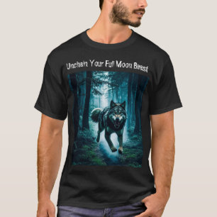 Entfesseln Sie Ihr Vollmond-Biest Halloween T-Shir T-Shirt