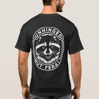 Entfesselt aber wild Waschbär Sarkastisch Lustig T-Shirt