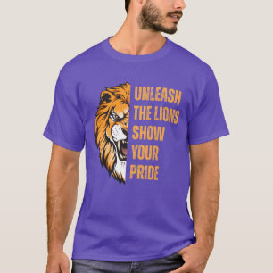 Entfessle die Löwen Zeige deine Stolz Bekleidung l T-Shirt