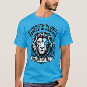 Entfessle die Löwenstärke Einheit Leidenschaft T-Shirt
