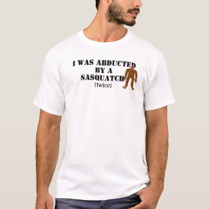 Entführt durch ein Sasquatch! T-Shirt