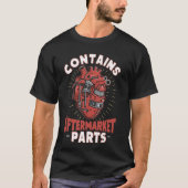 Enthält Aftermarket Parts Heart Operation Survivor T-Shirt (Vorderseite)