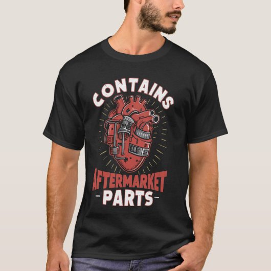 Enthält Aftermarket Parts Heart Operation Survivor T-Shirt (Vorderseite)
