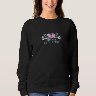 Enthält Gerecycelt Teile Knochenmark-Organ Sweatshirt