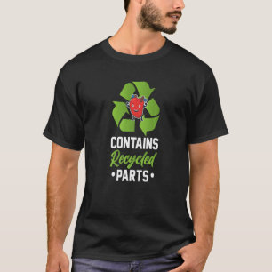 Enthält Gerecycelt Teile Transplantatüberlebensmit T-Shirt