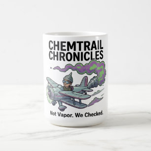 Enthülle die Verschwörung: Chemtrail-Chroniken Kaffeetasse