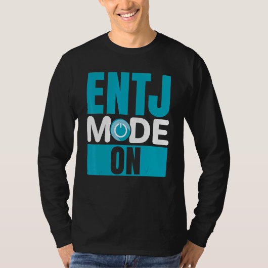 ENTJ Mode On Extroverted Personality Extrovert T-Shirt (Vorderseite)