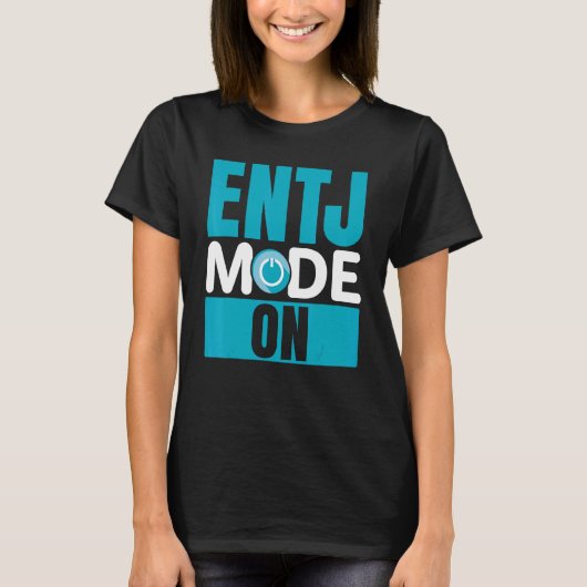 ENTJ Mode On Extroverted Personality Extrovert T-Shirt (Vorderseite)