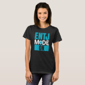 ENTJ Mode On Extroverted Personality Extrovert T-Shirt (Vorne ganz)