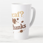 Entkoffeiniert? Nein Danke — Lustiger Kaffeebohnen Milchtasse (Rechte Ecke)
