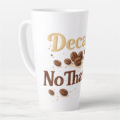Entkoffeiniert? Nein Danke — Lustiger Kaffeebohnen Milchtasse (Linke Ecke)