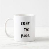 Entkommen Sie der Matrix-Tasse (mit andrew-Status  Kaffeetasse (Links)