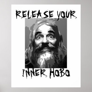 Entlassen Sie Ihre innere Hobo Poster