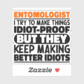 Entomologe Ich versuche Dinge zu Lustigen Sprüchen Aufkleber (Blatt)