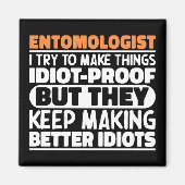 Entomologe Ich versuche Dinge zu Lustigen Sprüchen Magnet (Vorne)