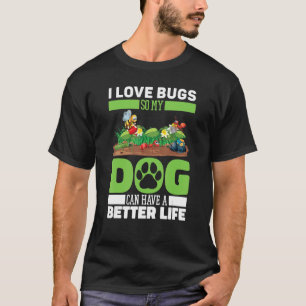 Entomologie Dog Natureinsekten Entomologe T-Shirt