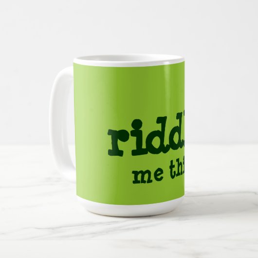 enträtseln Sie mich dieses Kaffeetasse (Vorderseite Links)