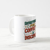 Entrepreneur Fuel Coffee & Discipline Motivational Kaffeetasse (Vorderseite Links)