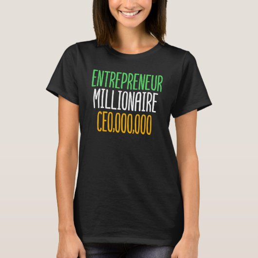 Entrepreneur Millionaire CEO 000 000   Business Ow T-Shirt (Vorderseite)