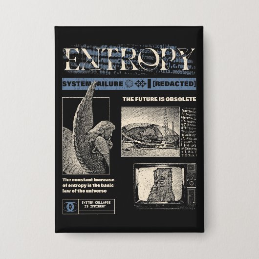 Entropie - Brutalist Streetwear Design Button (Vorderseite)
