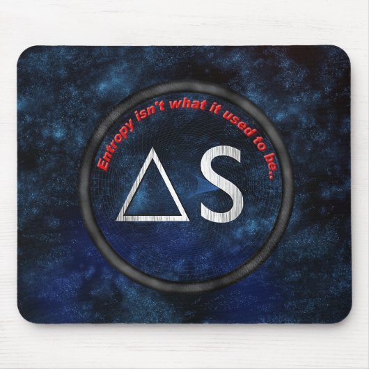 Entropie ist nicht, was sie verwendete, um zu sein mousepad (Vorne)