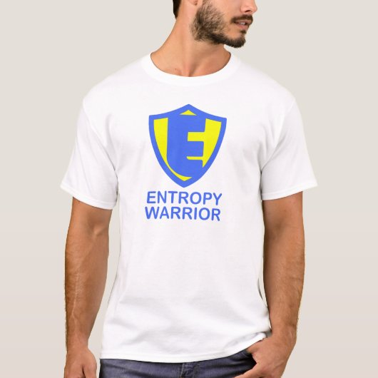 Entropie-Krieger T-Shirt (Vorderseite)