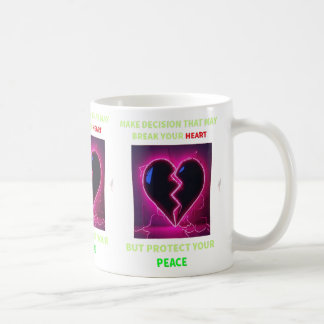 "ENTSCHEIDEN, DASS SIE IHREN HERZ ABBRECHEN, ABER KAFFEETASSE