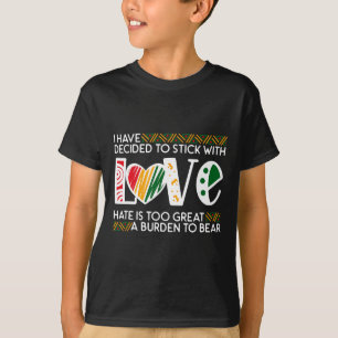 Entscheiden Sie für Stick Liebe Mlk Black History T-Shirt