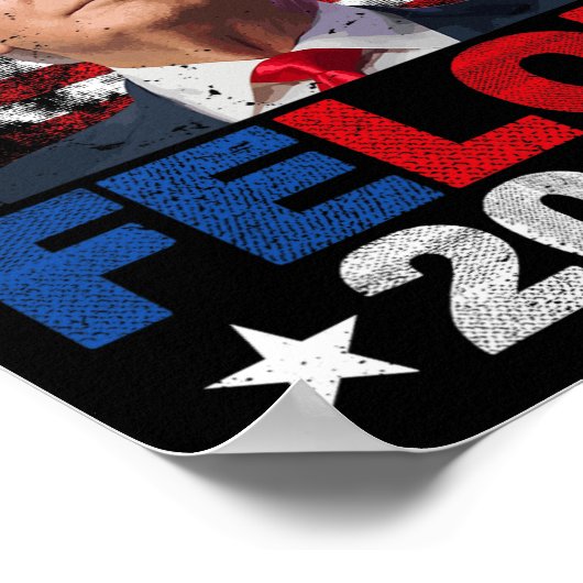 Entscheiden Sie sich für den Felon 2024 Support Tr Poster (Ecke)